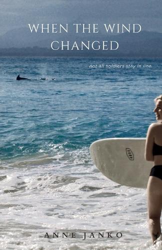 When the Wind Changed: not all soldiers stay in line