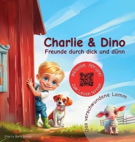Charlie & Dino - Das verschwundene Lamm: Freunde durch dick und dünn