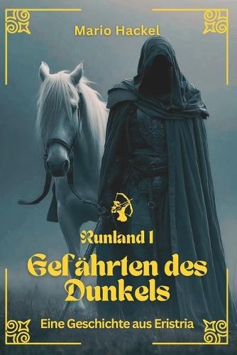 Gefährten des Dunkels: Eine Geschichte aus Eristria