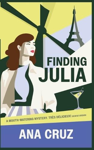 Finding Julia: A Cozy Murder Mystery Set in the Heart of Paris