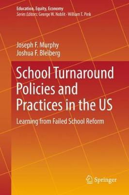 School Turnaround Policies and Practices in the US: Learning from Failed School Reform