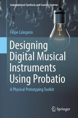 Designing Digital Musical Instruments Using Probatio: A Physical Prototyping Toolkit