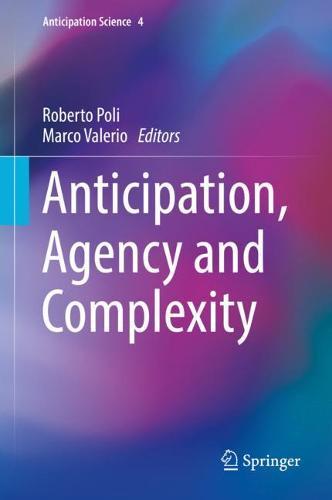 Anticipation, Agency and Complexity