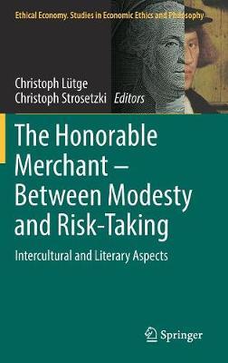 The Honorable Merchant – Between Modesty and Risk-Taking: Intercultural and Literary Aspects