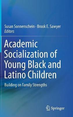 Academic Socialization of Young Black and Latino Children: Building on Family Strengths