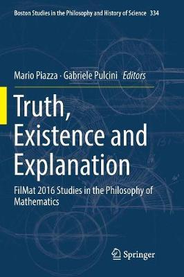Truth, Existence and Explanation: FilMat 2016 Studies in the Philosophy of Mathematics