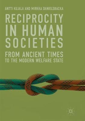Reciprocity in Human Societies: From Ancient Times to the Modern Welfare State