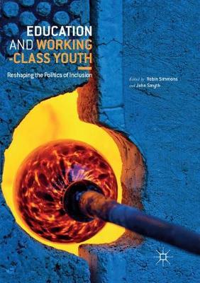 Education and Working-Class Youth: Reshaping the Politics of Inclusion