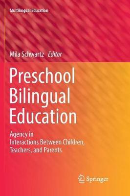 Preschool Bilingual Education: Agency in Interactions Between Children, Teachers, and Parents
