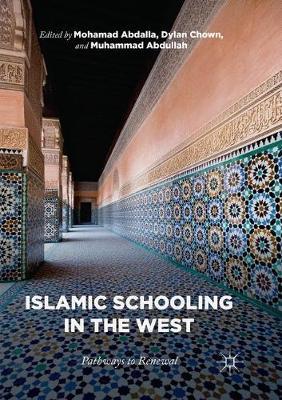 Islamic Schooling in the West: Pathways to Renewal