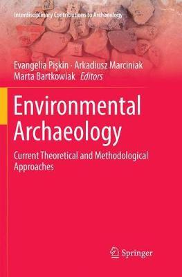Environmental Archaeology: Current Theoretical and Methodological Approaches