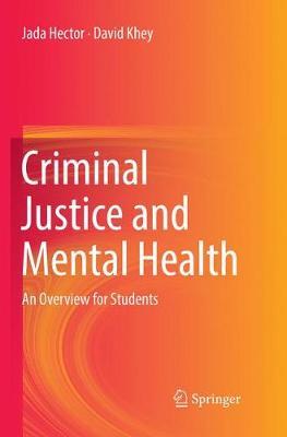Criminal Justice and Mental Health: An Overview for Students