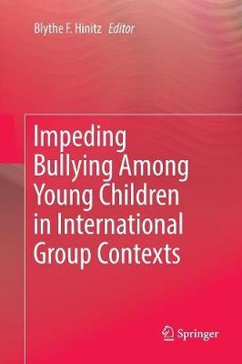 Impeding Bullying Among Young Children in International Group Contexts