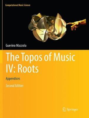 The Topos of Music IV: Roots: Appendices