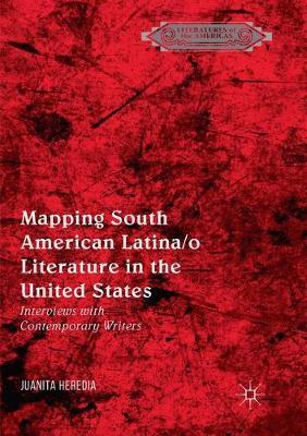 Mapping South American Latina/o Literature in the United States: Interviews with Contemporary Writers