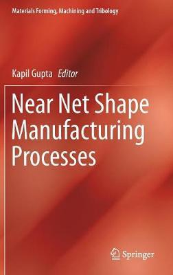 Near Net Shape Manufacturing Processes