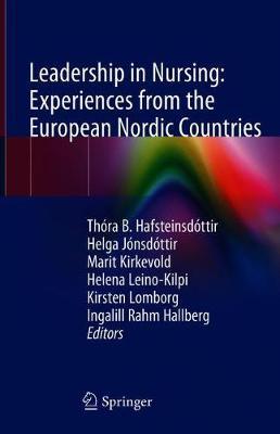 Leadership in Nursing: Experiences from the European Nordic Countries