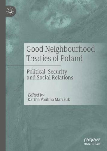 Good Neighbourhood Treaties of Poland: Political, Security and Social Relations