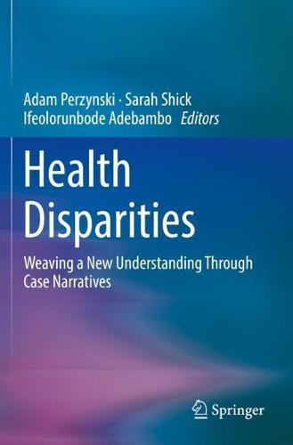 Health Disparities: Weaving a New Understanding Through Case Narratives
