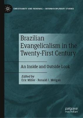 Brazilian Evangelicalism in the Twenty-First Century: An Inside and Outside Look