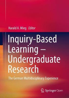 Inquiry-Based Learning - Undergraduate Research: The German Multidisciplinary Experience