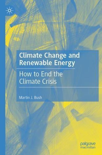 Climate Change and Renewable Energy: How to End the Climate Crisis