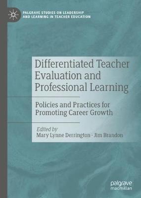 Differentiated Teacher Evaluation and Professional Learning: Policies and Practices for Promoting Career Growth