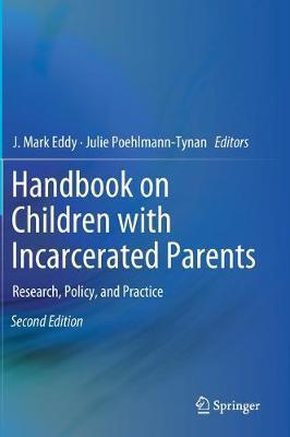 Handbook on Children with Incarcerated Parents: Research, Policy, and Practice