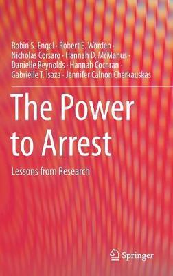 The Power to Arrest: Lessons from Research
