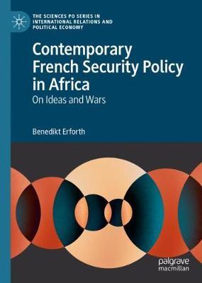 Contemporary French Security Policy in Africa: On Ideas and Wars