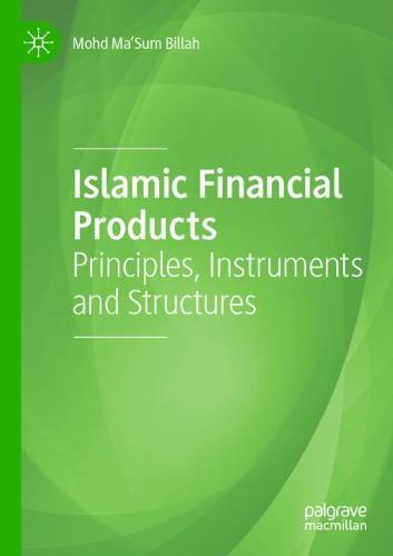 Islamic Financial Products: Principles, Instruments and Structures