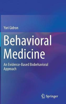 Behavioral Medicine: An Evidence-Based Biobehavioral Approach