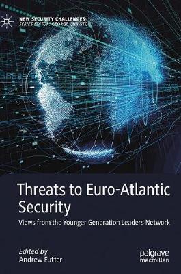 Threats to Euro-Atlantic Security: Views from the Younger Generation Leaders Network
