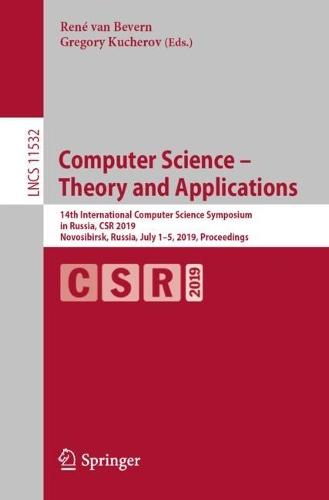 Computer Science – Theory and Applications: 14th International Computer Science Symposium in Russia, CSR 2019, Novosibirsk, Russia, July 1–5, 2019, Proceedings