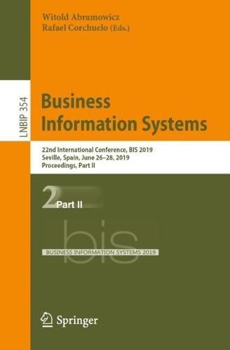 Business Information Systems: 22nd International Conference, BIS 2019, Seville, Spain, June 26–28, 2019, Proceedings, Part II