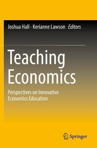 Teaching Economics: Perspectives on Innovative Economics Education