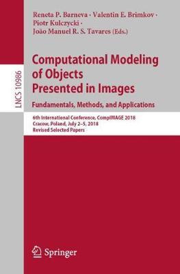 Computational Modeling of Objects Presented in Images. Fundamentals, Methods, and Applications: 6th International Conference, CompIMAGE 2018, Cracow, Poland, July 2–5, 2018, Revised Selected Papers