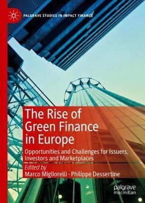 The Rise of Green Finance in Europe: Opportunities and Challenges for Issuers, Investors and Marketplaces
