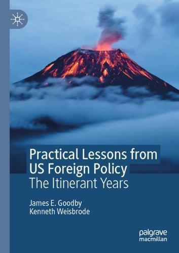 Practical Lessons from US Foreign Policy: The Itinerant Years