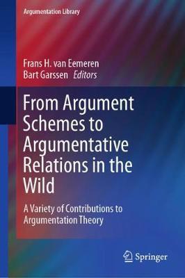 From Argument Schemes to Argumentative Relations in the Wild: A Variety of Contributions to Argumentation Theory