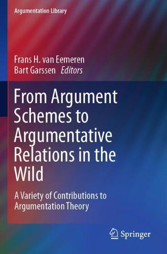 From Argument Schemes to Argumentative Relations in the Wild: A Variety of Contributions to Argumentation Theory