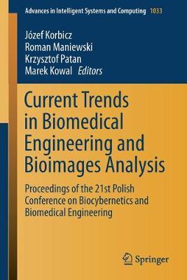 Current Trends in Biomedical Engineering and Bioimages Analysis: Proceedings of the 21st Polish Conference on Biocybernetics and Biomedical Engineering