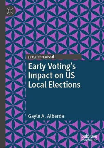 Early Voting’s Impact on US Local Elections