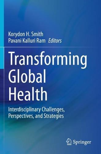 Transforming Global Health: Interdisciplinary Challenges, Perspectives, and Strategies