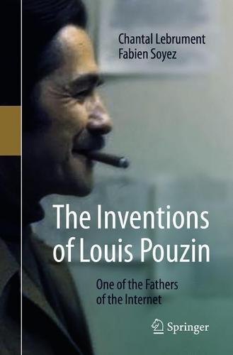 The Inventions of Louis Pouzin: One of the Fathers of the Internet