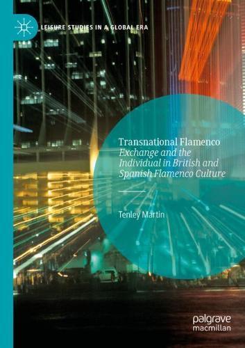 Transnational Flamenco: Exchange and the Individual in British and Spanish Flamenco Culture