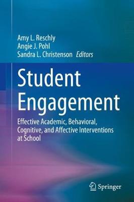 Student Engagement: Effective Academic, Behavioral, Cognitive, and Affective Interventions at School