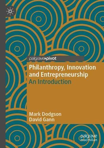 Philanthropy, Innovation and Entrepreneurship: An Introduction