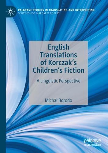 English Translations of Korczak’s Children’s Fiction: A Linguistic Perspective