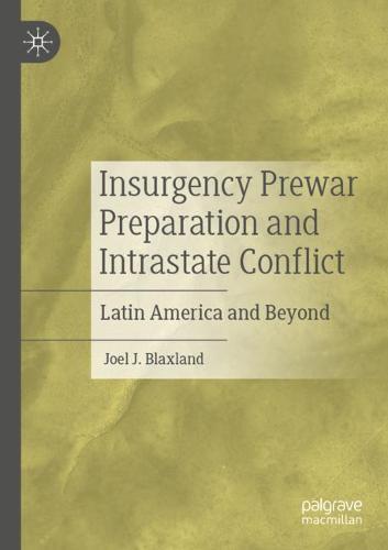Insurgency Prewar Preparation and Intrastate Conflict: Latin America and Beyond